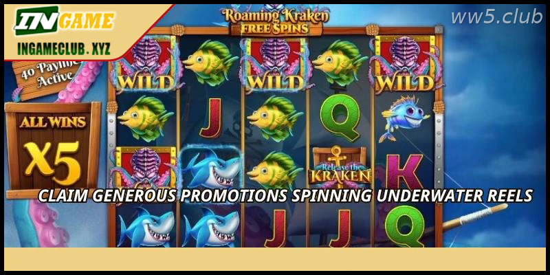 Claim generous promotions spinning underwater reels