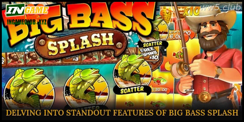 Delving into Standout Features of Big Bass Splash