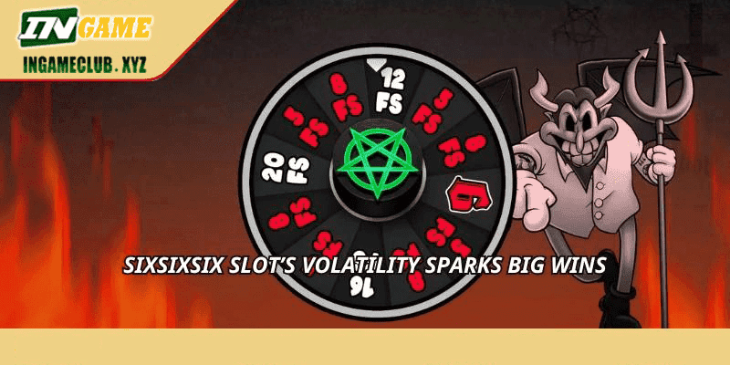SixSixSix Slot’s volatility sparks big wins