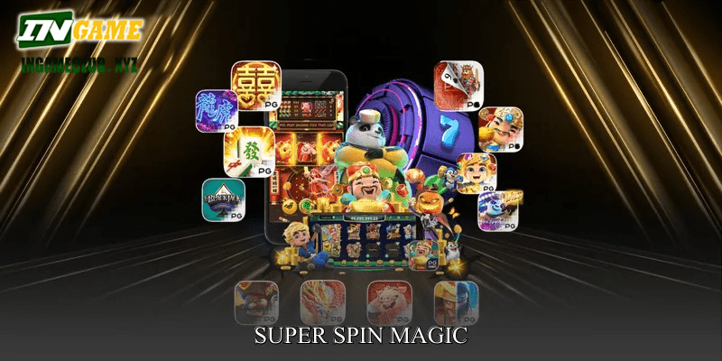 Super Spin Magic Transform Your Slot Experience Today